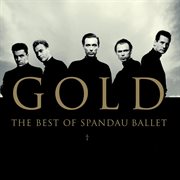 Gold - the best of spandau ballet cover image