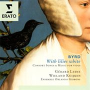 Byrd - consort music & consort songs cover image