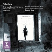Sibelius - jungfrau i tornet/pelleas & melisande/valse triste cover image