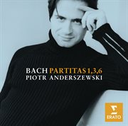 Bach: partitas 1, 3 & 6 cover image