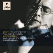 Sibelius: the complete works for violin and orchestra cover image