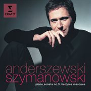 Szymanowski: piano sonata no. 3, metopes & masques cover image