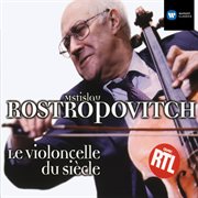 Rostropovich - le violoncello du siecle cover image
