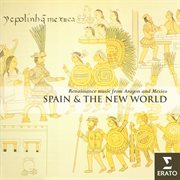 Spain and the new world - renaissance music from aragon and mexico cover image