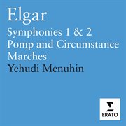 Elgar: pomp and circumstance marches - symphonies 1&2 cover image