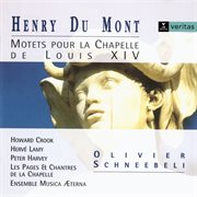Henry du mont: motets pour la chapelle de louis xiv cover image