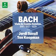 BACH, J.S : Viola da Gamba Sonatas (Savall, Koopman) cover image