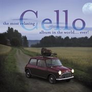 The most relaxing cello album cover image