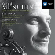 Yehudi menuhin : unpublished recordings:beethoven/tchaikovsky cover image