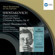 Shostakovich:piano concertos, three fantastic dances, preludes & fugues cover image