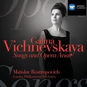 Galina vishnevskaya: songs & opera arias cover image