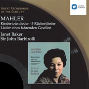 Mahler: kindertotenlieder - 5 ruckertlieder - lieder eines fahrenden gesellen cover image