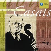 The legendary pablo casals cover image