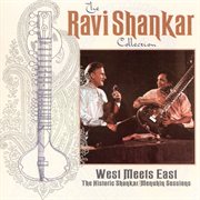 The ravi shankar collection: west meets east - the historic shankar-menuhin sessions cover image