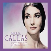 Maria callas - popular music from tv, film and opera cover image