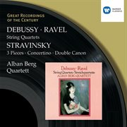 Debussy & ravel: string quartets & stravinsky: 3 pieces, concertino & double canon cover image
