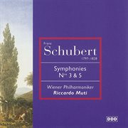 SCHUBERT, F : Symphonies Nos. 3 and 5 (Muti) cover image