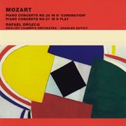 MOZART, W.A : Piano Concertos Nos. 26, "Coronation" and 27 (Orozco, Dutoit) cover image