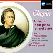 CHOPIN, F : Works for Piano and Orchestra (Weissenberg) cover image