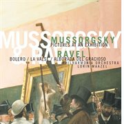 Mussorgsky: pictures at an exhibition - ravel: bolero, la valse cover image