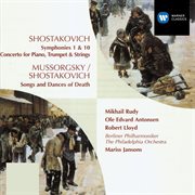 Shostakovich:symphonies 1 & 10/concerto for piano, trumpet, strings/songs & dances of death cover image