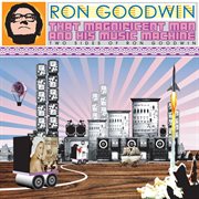 That magnificent man and his music machine: two sides of ron goodwin cover image