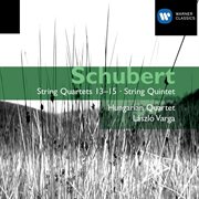 Schubert: string quartets 13-15 & string quintet cover image