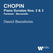 Chopin: piano sonatas nos. 2 & 3 - fantasie - barcarolle : Fantasie ; Barcarolle cover image