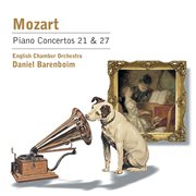 MOZART, W.A : Piano Concertos Nos. 21 and 27 (Barenboim, English Chamber Orchestra) cover image