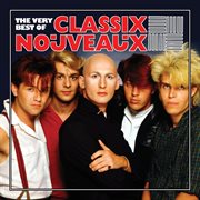 The very best of classix nouveaux cover image