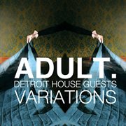 Variations: detroit house guests cover image