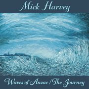 Waves of anzac (music from the documentary) / the journey cover image