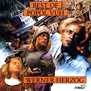 Best of popol vuh from the films of werner herzog cover image