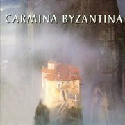 Carmina byzantina: the great orthodox liturgical celebrations cover image