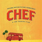Chef : original motion picture soundtrack