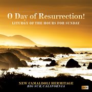 O day of resurrection! -- liturgy of the hours for sunday cover image