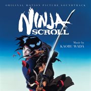 Ninja scroll (original motion picture soundtrack) cover image