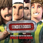 Underdogs (original motion picture soundtrack) cover image