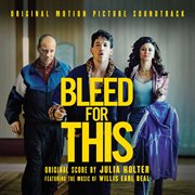 Bleed for this (original soundtrack album) cover image