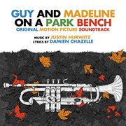 Guy and madeline on a park bench (original soundtrack album) cover image
