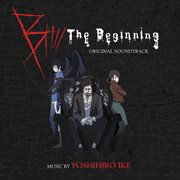 B: the beginning (original soundtrack) cover image