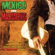 Mexico & mariachis: music from and inspired by robert rodriguez's el mariachi trilogy cover image