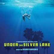 Under the silver lake (original motion picture soundtrack) cover image
