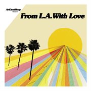Artdontsleep presents from l.a. with love cover image