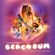 The beach bum : original motion picture soundtrack cover image