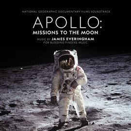 Cover image for Apollo: Missions to the Moon (National Geographic Documentary Films Soundtrack)
