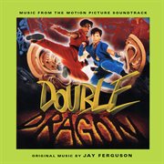 Double dragon (music from the motion picture soundtrack) cover image