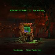Nothing Pictures Ii: The Arcade cover image