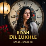 Biyah Dil Lukhle cover image