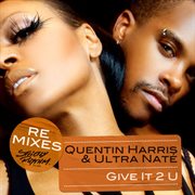 Give it 2 u remixes cover image